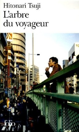 Couverture du roman L'arbre du voyageur de Tsuji Hitonari