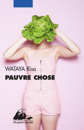 Couverture du roman Pauvre chose de Wataya Risa