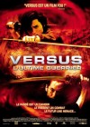 Affiche française du film Versus, l'ultime guerrier